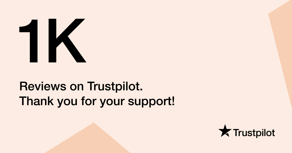 Over 1,000 reviews on TrustPilot - thank you for your support