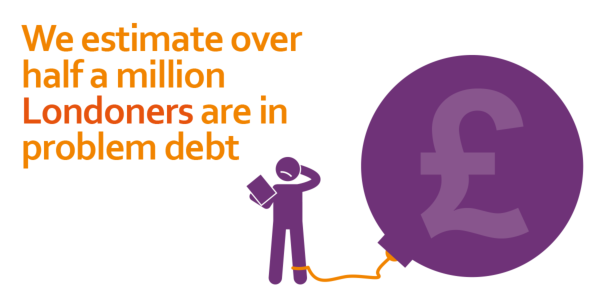 We estimate over half a million Londoners are in problem debt